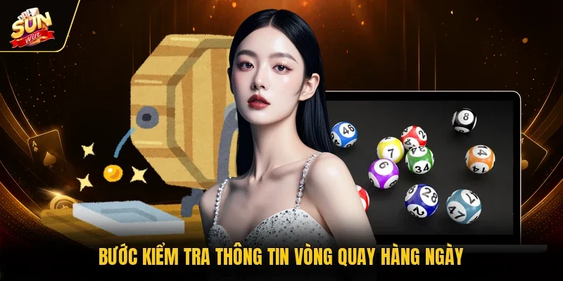 Bước kiểm tra thông tin vòng quay hàng ngày