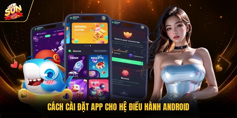 Cách cài đặt app cho hệ điều hành Android