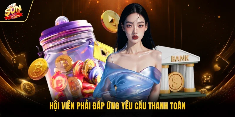 Hội viên phải đáp ứng yêu cầu thanh toán