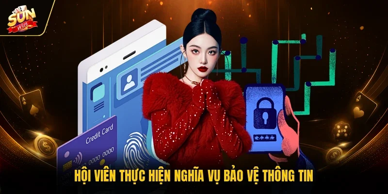 Hội viên thực hiện nghĩa vụ bảo vệ thông tin