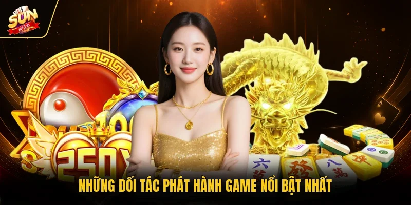 Những đối tác phát hành game nổi bật nhất