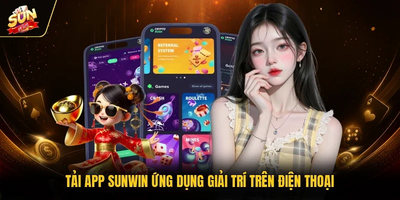 Tải app Sunwin ứng dụng giải trí trên điện thoại