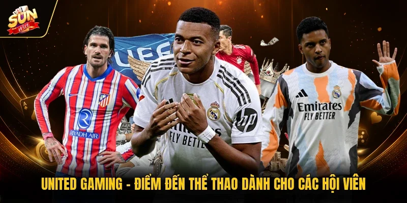 United Gaming - Điểm Đến Thể Thao Dành Cho Các Hội Viên